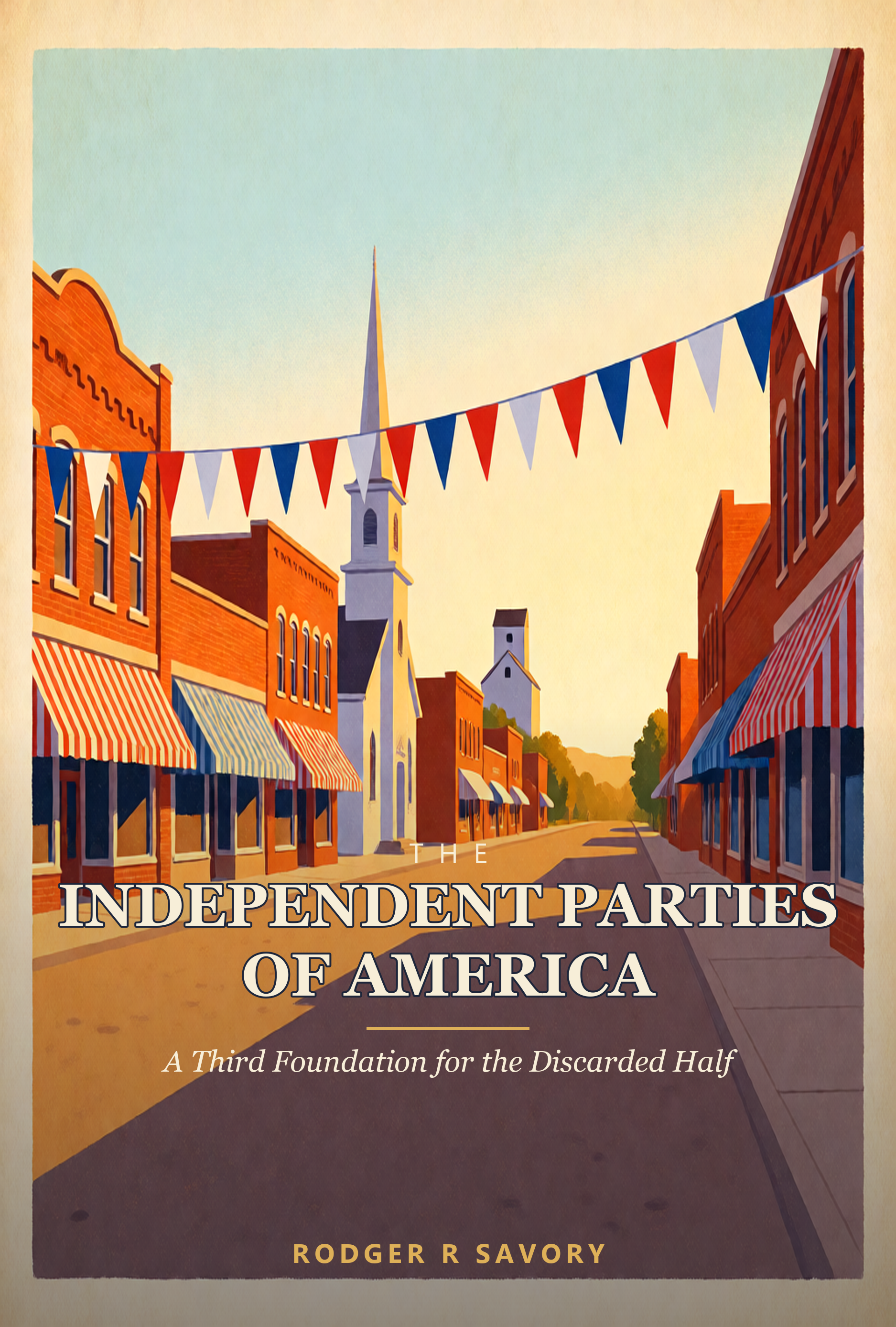 Book cover: The Independent Parties of America